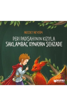 Peri Padişahının Kızıyla Saklambaç Oynayan Şehzade Peri Padişahının Kızıyla Saklambaç Oynayan Şehzade