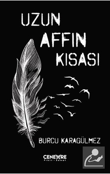 Uzun Affın Kısası - Burcu Karagülmez - Cenevre Fikir Sanat