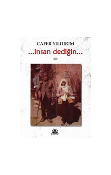 İnsan Dediğin / Cafer Yıldırım İnsan Dediğin / Cafer Yıldırım