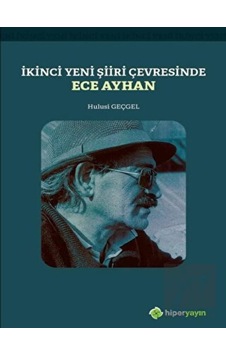 İkinci Yeni Şiiri Çerçevesinde Ece Ayhan - Hulusi Geçgel - Hiperlink