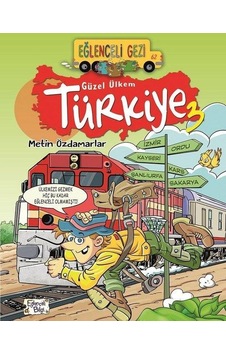 Eğlenceli Bilgi Yayınları Güzel Ülkem Türkiye 3 Metin Özdamarlar