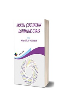 Erken Çocukluk Eğitimine Giriş- Eğiten Kitap Erken Çocukluk Eğitimine Giriş- Eğiten Kitap