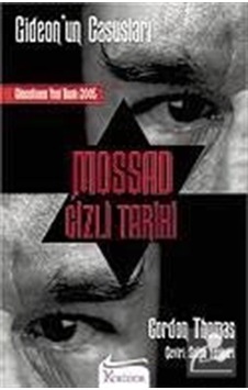 Mossad Gizli Tarihi-Gideon'un Casusları - Gordon Thomas - Koridor Yayıncılık