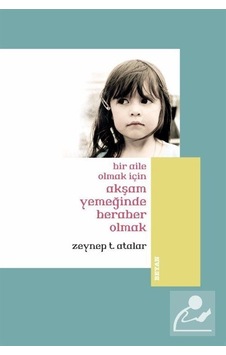 Bir Aile Olmak İçin Akşam Yemeğinde Beraber Olmak (Küçük Boy) ... Bir Aile Olmak İçin Akşam Yemeğinde Beraber Olmak (Küçük Boy) ...