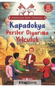 Kapadokya: Periler Diyarına Yolculuk - Anadolu'nun Kültür Muhafızları 4 - Yücel Kaya - Genç Hayat