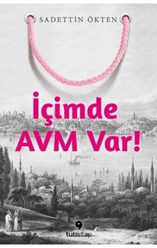 Içimde Avm Var Saddettin Ökten Içimde Avm Var Saddettin Ökten