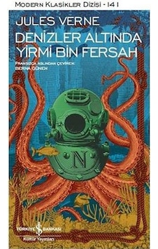 Denizler Altında Yirmi Bin Fersah-Modern Klasikler 141 - Jules Verne - İş Bankası Kültür Yayınları Denizler Altında Yirmi Bin Fersah-Modern Klasikler 141 - Jules Verne - İş Bankası Kültür Yayınları