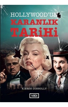 Hollywood'Un Karanlık Tarihi Hollywood'Un Karanlık Tarihi