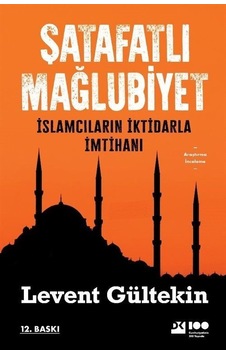 Şatafatlı Mağlubiyet - Levent Gültekin - Doğan Kitap Şatafatlı Mağlubiyet - Levent Gültekin - Doğan Kitap