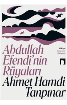 Abdullah Efendi'nin Rüyaları - Ahmet Hamdi Tanpınar - Dergah Yayınları Abdullah Efendi'nin Rüyaları - Ahmet Hamdi Tanpınar - Dergah Yayınları