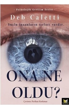 Ona Ne Oldu?-Psikolojik Gerilim Serisi - Deb Caletti - Beyaz Baykuş Ona Ne Oldu?-Psikolojik Gerilim Serisi - Deb Caletti - Beyaz Baykuş