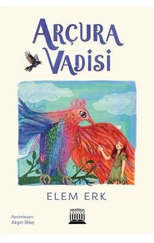 Arçura Vadisi - Elem Erk - Anatolia Kültür Arçura Vadisi - Elem Erk - Anatolia Kültür