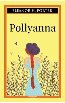 Pollyanna - Eleanor H. Porter - Sıfır 6 Kitap Yayınevi Pollyanna - Eleanor H. Porter - Sıfır 6 Kitap Yayınevi