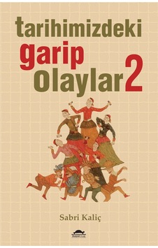 Tarihimizdeki Garip Olaylar 2 329322614 Tarihimizdeki Garip Olaylar 2 329322614