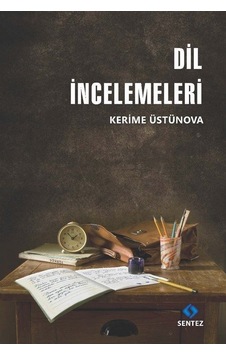 Dil İncelemeleri / Kerime Üstünova Dil İncelemeleri / Kerime Üstünova