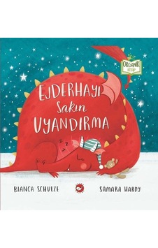 Ejderhayı Sakın Uyandırma - Organik Kitap - Bianca Schulze - Beyaz Balina Yayınları