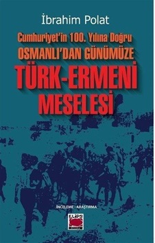 Cumhuriyet'In 100. Yılına Doğru Osmanlı'Dan Günümüze Türk-Erme... 9786051216553 Cumhuriyet'In 100. Yılına Doğru Osmanlı'Dan Günümüze Türk-Erme... 9786051216553