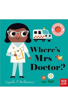 Where's Mrs Doctor? - Ingela Arrhenius - NOSY CROW Where's Mrs Doctor? - Ingela Arrhenius - NOSY CROW