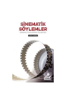 Sinematik Söylemler - Sinema Filmlerinin Felsefesi - Yunus Namaz - Mümbit Yayınları Sinematik Söylemler - Sinema Filmlerinin Felsefesi - Yunus Namaz - Mümbit Yayınları
