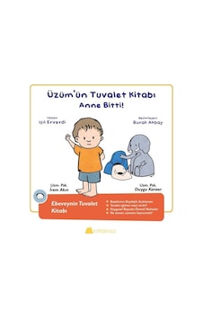Anne Bitti!-Üzüm'ün Tuvalet Kitabı - Işıl Erverdi - Kumdan Kale Anne Bitti!-Üzüm'ün Tuvalet Kitabı - Işıl Erverdi - Kumdan Kale