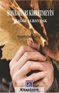 Sonbaharı Kirletmeyin - Kadir Albayrak - Göl Kitap