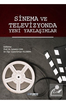 Sinema ve Televizyonda Yeni Yaklaşımlar Sinema ve Televizyonda Yeni Yaklaşımlar