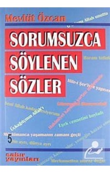 Sorumsuzca Söylenen Sözler 5 - Mevlüt Özcan