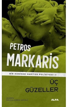 Üç Güzeller / Bir Komiser Haritos Polisiyesi 11 / Petros Markaris Üç Güzeller / Bir Komiser Haritos Polisiyesi 11 / Petros Markaris