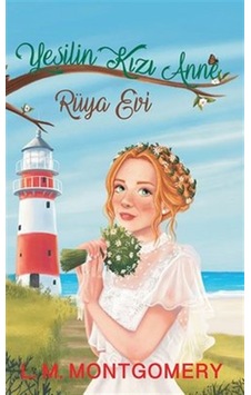 Yeşilin Kızı Anne 5 - Rüya Evi - Lucy Maud Montgomery - Artemis Yayınları Yeşilin Kızı Anne 5 - Rüya Evi - Lucy Maud Montgomery - Artemis Yayınları