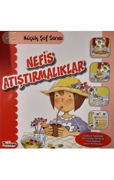 Nefis Atıştırmalıklar - Küçük Şef Serisi - Mercedes Segarra - Teleskop Popüler Bilim Nefis Atıştırmalıklar - Küçük Şef Serisi - Mercedes Segarra - Teleskop Popüler Bilim