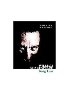 King Lear (Collins Classics) / William Shakespeare King Lear (Collins Classics) / William Shakespeare