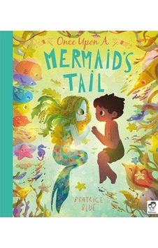 Frances Lincoln Once Upon A Mermaid's Tail Frances Lincoln Once Upon A Mermaid's Tail