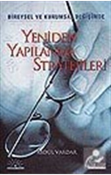 Yeniden Yapılanma Stratejileri Bireysel ve Kurumsal Değişimde