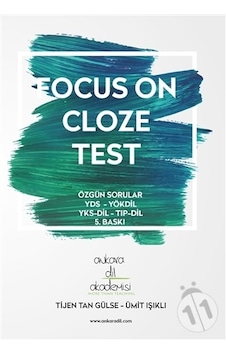 Focus On Cloze Test - Tijen Tan Gülse - Ankara Dil Akademisi Focus On Cloze Test - Tijen Tan Gülse - Ankara Dil Akademisi