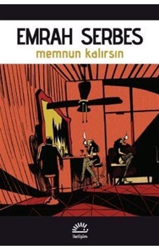 Memnun Kalırsın - Emrah Serbes - İletişim Yayınları Memnun Kalırsın - Emrah Serbes - İletişim Yayınları