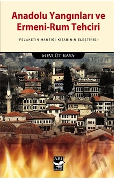 Anadolu Yangınları Ve Ermeni-Rum Tehciri Anadolu Yangınları Ve Ermeni-Rum Tehciri