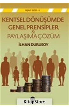 Kentsel Dönüşümde Genel Prensipler ve Paylaşıma Çözüm - İlhan Durusoy - Boyut Yayın Grubu