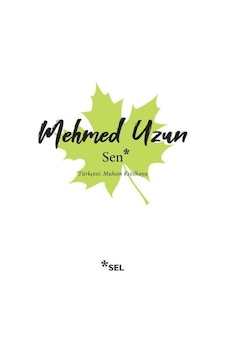 Sen - Mehmed Uzun - Sel Yayıncılık Sen - Mehmed Uzun - Sel Yayıncılık