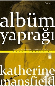 Albüm Yaprağı - Katherine Mansfield Albüm Yaprağı - Katherine Mansfield