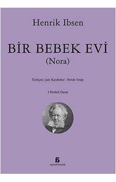 Bir Bebek Evi: Nora Bir Bebek Evi: Nora