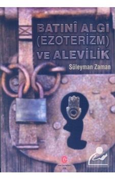 Batini Algi (ezoterizm) Ve Alevilik / Süleyman Zaman Batini Algi (ezoterizm) Ve Alevilik / Süleyman Zaman