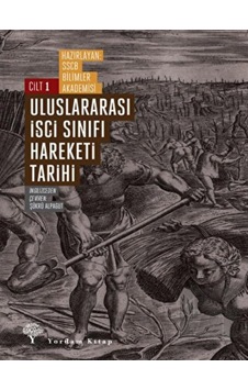 Uluslararası İşçi Sınıfı Hareketi Tarihi 1 Yordam Kitap Uluslararası İşçi Sınıfı Hareketi Tarihi 1 Yordam Kitap