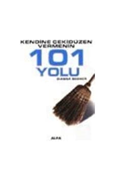 Kendine Çeki Düzen Vermenin 101 Yolu - Diana Booher - Alfa Yayıncılık