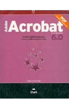 Adobe Acrobat 6.0 Yetkili Eğitim Klavuzu Türkçe ve İngilizce Adobe Acrobat 6.0 Yetkili Eğitim Klavuzu Türkçe ve İngilizce