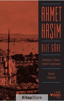 Kitapstore Bize Göre (Günümüz Türkçesiyle) / Ahmet Haşim Kitapstore Bize Göre (Günümüz Türkçesiyle) / Ahmet Haşim