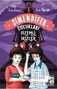 Mercankitap Gizemli Ikizler / Şimendifer Çocukları / Esra Kirecci