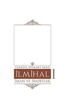 İlmihal 1- Türkiye Diyanet Vakfı Yayınları