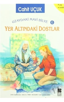 Bilge Kültür Yayınları Yer Altındaki Dostlar 6 Uzaydaki Mavi Biye