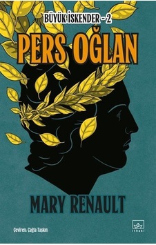Pers Oğlan / Büyük İskender 2 / Mary Renault Pers Oğlan / Büyük İskender 2 / Mary Renault