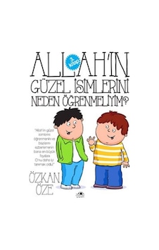 Allah'ın Güzel İsimlerini Neden Öğrenmeliyim? - 3. Kitap - Özkan Öze - Uğurböceği